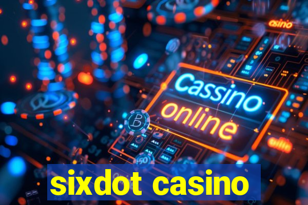 sixdot casino